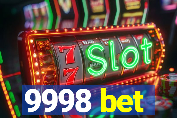 9998 bet